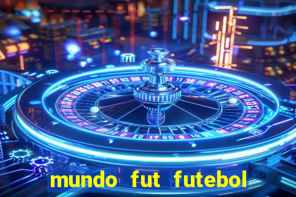 mundo fut futebol ao vivo